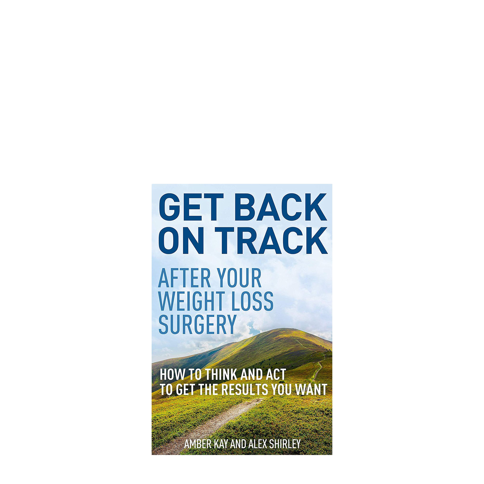 Get Back on Track After your Weight Loss Surgery - WLS Book