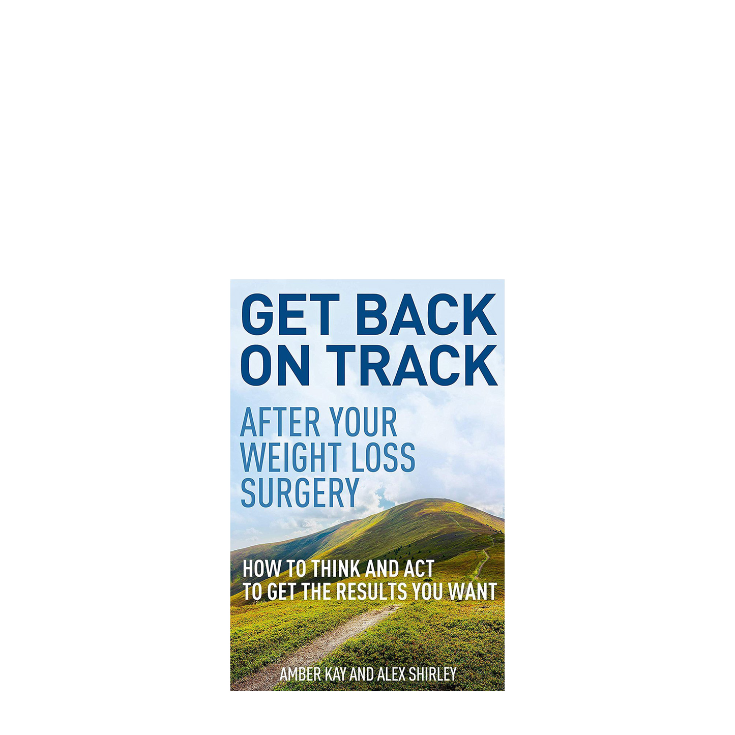 Get Back on Track After your Weight Loss Surgery - WLS Book