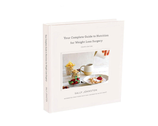 Complete Guide to Nutrition for Weight Loss Surgery